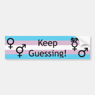 Keep Guessing! Bumper Sticker