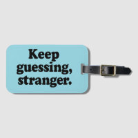 Keep Guessing, Stranger – Funny