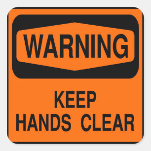 Keep hands clear square sticker