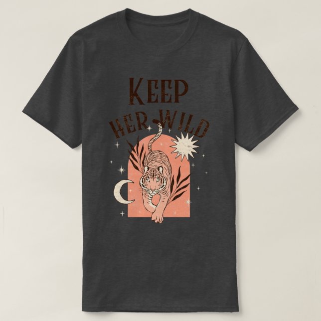 Keep Her Wild Tiger Boho Bohemian 1 T-Shirt (Design Front)