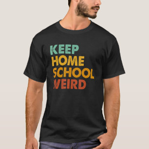 Keep Homeschool Weird Homeschool Mum Retro Groov T-Shirt