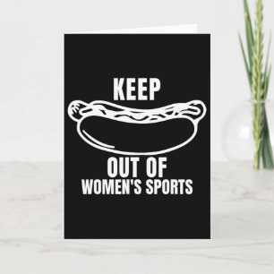 Keep hot-dogs' Out Of Women's Sports Trump Fans Card