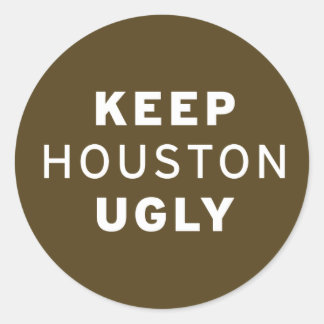 Keep Houston Ugly Sticker