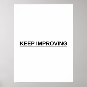Keep Improving - Motivational Poster