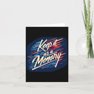 Keep It As A Memory  Card