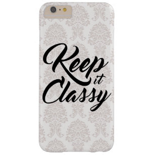 Keep it Classy Barely There iPhone 6 Plus Case