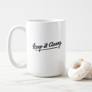 Keep It Classy Mug