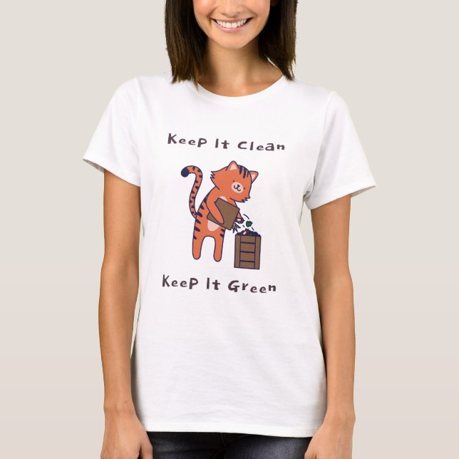 Keep It Clean Keep It Green Eco Friendly Home T-Shirt (Front)