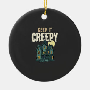 Keep It Creepy Haunted House Halloween Design_1 Ceramic Ornament