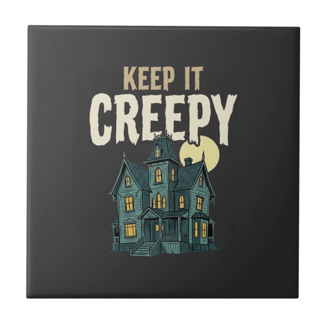 Keep It Creepy Haunted House Halloween Design_1 Ceramic Tile (Front)