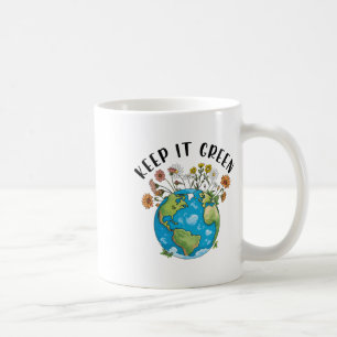 Keep It Green Earth Day Cute Teacher Kids Girl Wom Coffee Mug