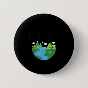 Keep It Green Earth Day Planet Environmental Aware 6 Cm Round Badge