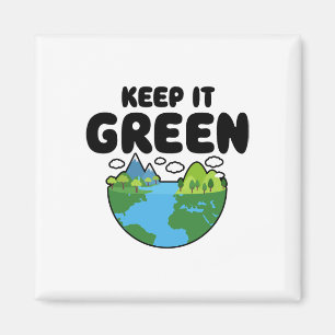 Keep It Green Earth Day Planet Environmental Aware Magnet