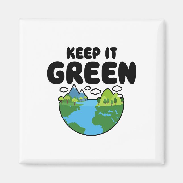 Keep It Green Earth Day Planet Environmental Aware Magnet (Front)