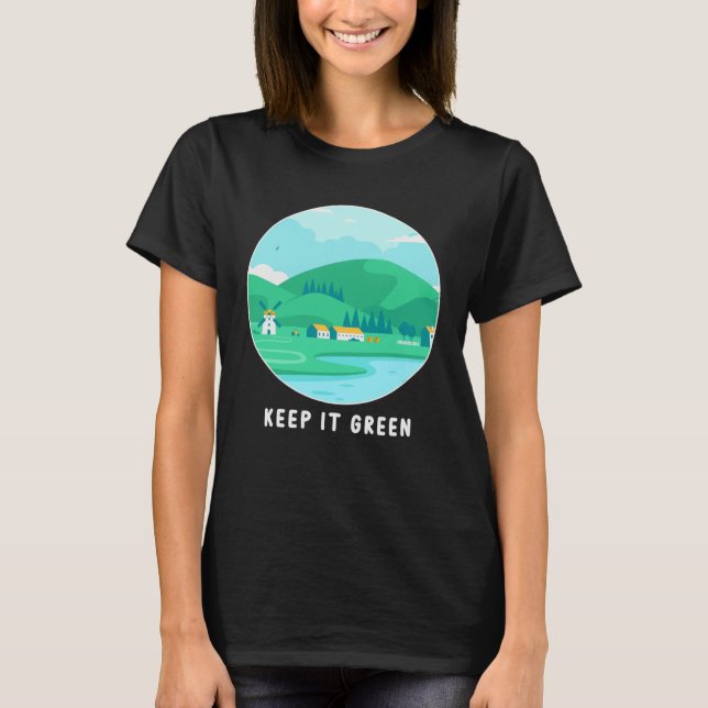 Keep It Green Eco friendly Earth Day T-Shirt (Front)