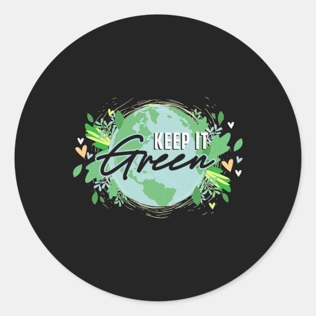 Keep It Green Environment Planet Earth Day  Classic Round Sticker (Front)