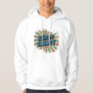 Keep it groovy hoodie