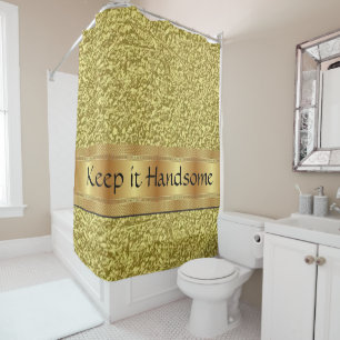 Keep it Handsome Shower Curtain Gold