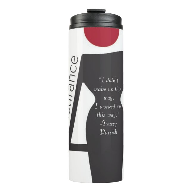 Keep it hot or Keep it cold, just keep it close. Thermal Tumbler (Front)