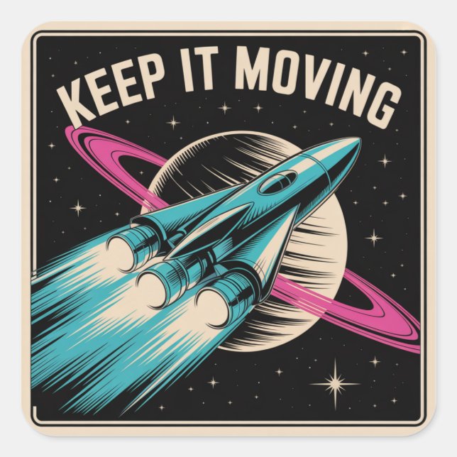 Keep It Moving Square Sticker (Front)