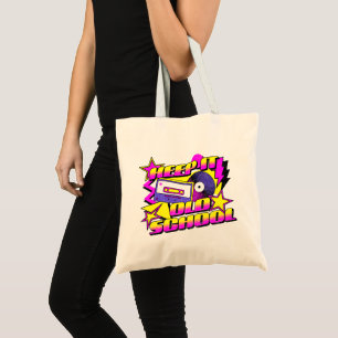 Keep it old school tote bag