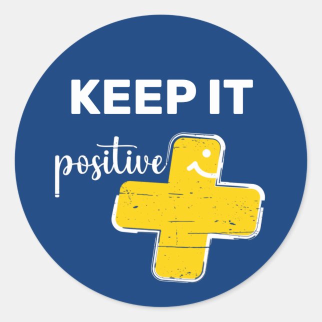 Keep it positive + cute plus sign classic round sticker (Front)