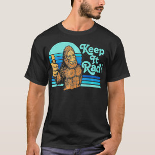 Keep It Rad Vintage Bigfoot Thumbs Up Funny Vintag T-Shirt
