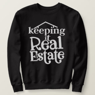 Keep It Real Estate Shirt - Funny Gift for agents