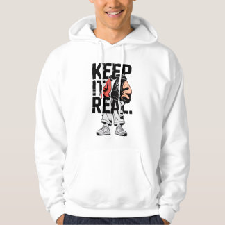 Keep it real hoodie with quote
