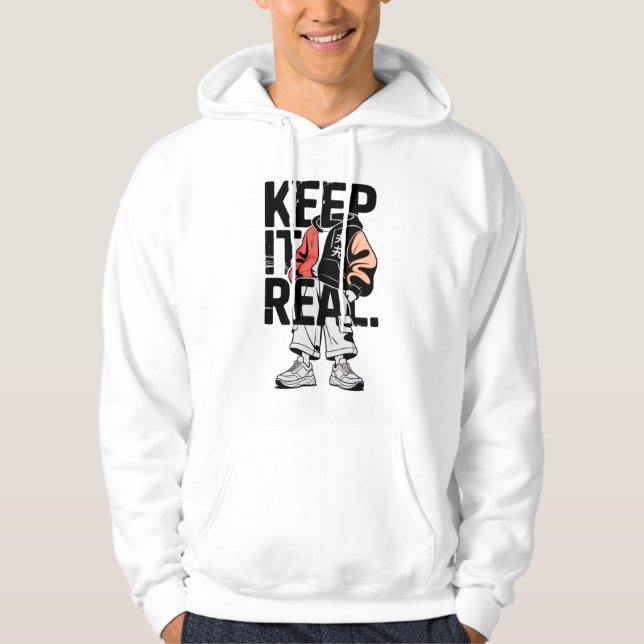 Keep it real hoodie with quote (Front)