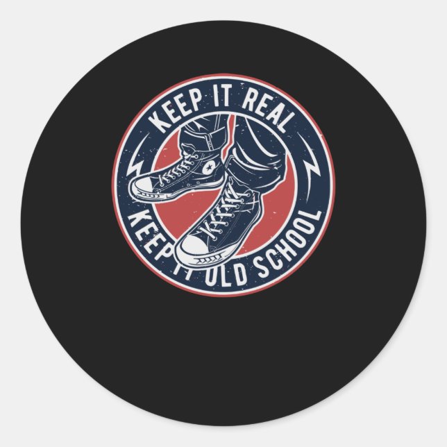 Keep it real keep it old school classic round sticker (Front)