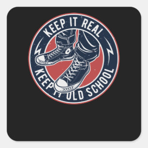 Keep it real keep it old school square sticker