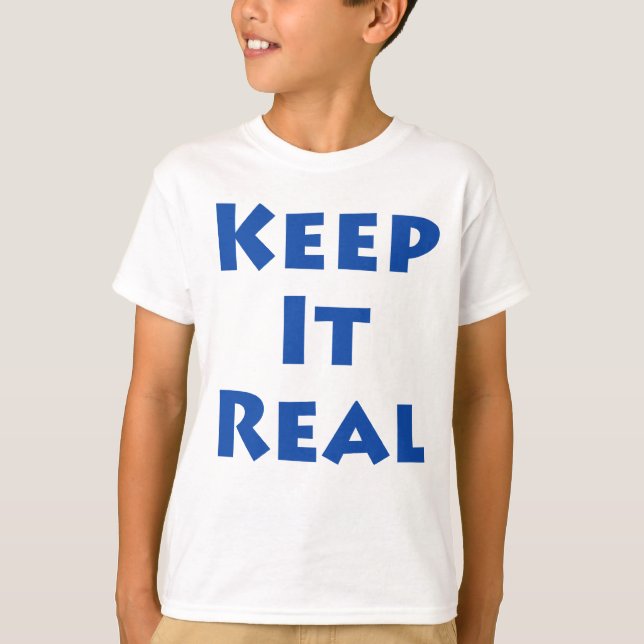 Keep It Real T-Shirt (Front)