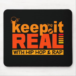 Keep It Real with hip hop mousepad