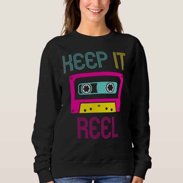 Keep It Reel Audio Cassette Retro Music Format Sweatshirt (Front)