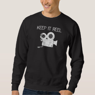 Keep It Reel - Camera Film Maker Sweatshirt