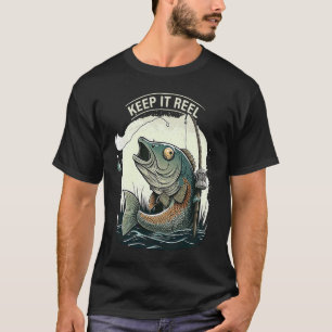 Keep It Reel Fishing 1 T-Shirt