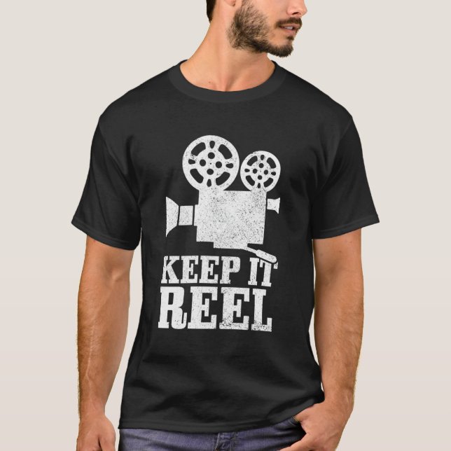 Keep It Reel Movie Director Film Camera Filmmaker  T-Shirt (Front)