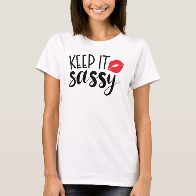 Keep It Sassy Women's T-Shirt (Front)