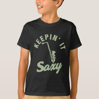 Keep it saxy - saxophone lover gift ideas T-Shirt