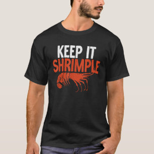Keep it Shrimple funny Shrimp Lover  T-Shirt