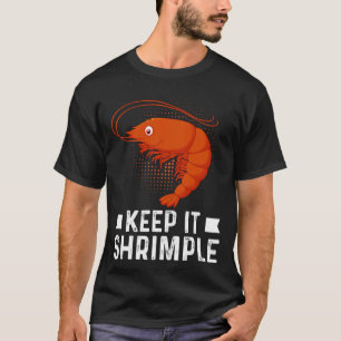Keep It Shrimple  Shrimple Jokes Seafood  Shrimp T-Shirt