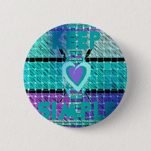 Keep it simple 6 cm round badge