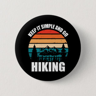 Keep It Simple And Go Hiking 6 Cm Round Badge