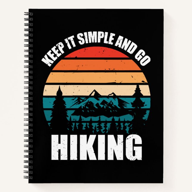 Keep It Simple And Go Hiking Notebook (Front)