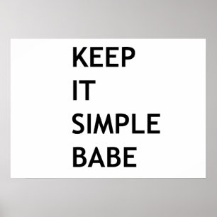 Keep it simple babe poster