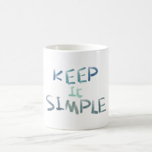 Keep It Simple Coffee Mug