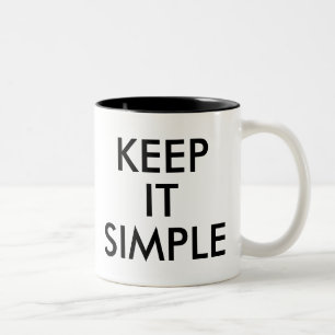 Keep it Simple   Funny Humour Joke Slogan Mug