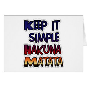 Keep It Simple Hakuna Matata Art Print.