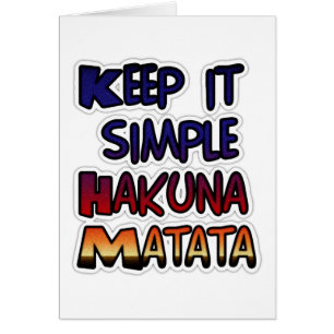 Keep It Simple Hakuna Matata Art Print.